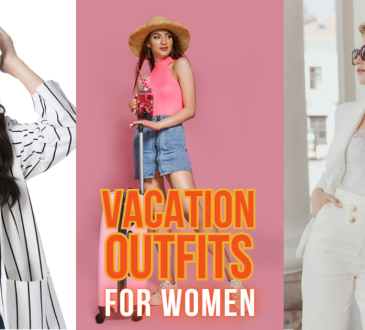 Vacation Outfits for Women