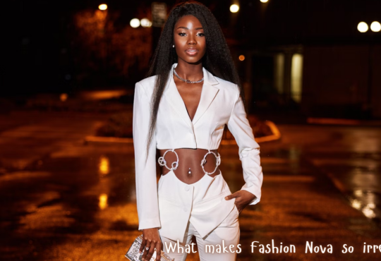 What makes Fashion Nova so irresistible